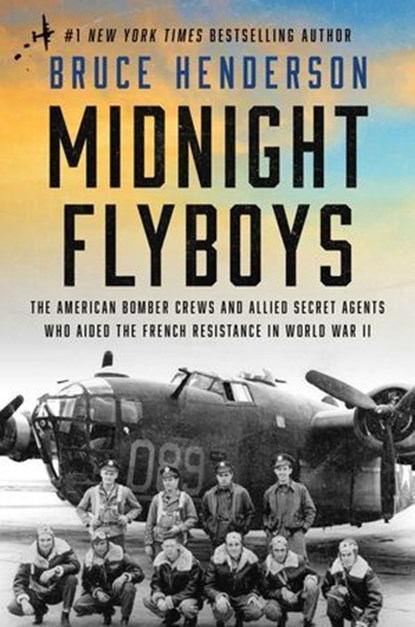 Midnight Flyboys, Bruce Henderson - Ebook - 9781668051436