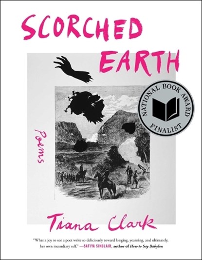 Scorched Earth: Poems, Tiana Clark - Paperback - 9781668052075