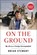 On the Ground, Brian Stewart - Gebonden - 9781668052150