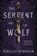 The Serpent and the Wolf, Rebecca Robinson - Gebonden - 9781668052488