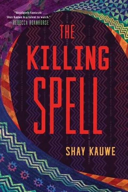 The Killing Spell, Shay Kauwe - Paperback - 9781668053287