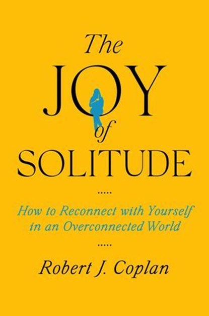 The Joy of Solitude, Robert J Coplan - Ebook - 9781668053416