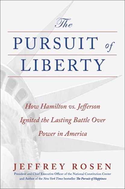 Pursuit of Liberty, Jeffrey Rosen - Gebonden - 9781668053744