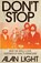 Don't Stop, Alan Light - Gebonden - 9781668054376