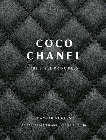 Coco Chanel: The Style Principles, Hannah Rogers - Gebonden - 9781668054499