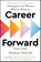 Career Forward, Grace Puma ; Christiana Smith Shi - Paperback - 9781668055823