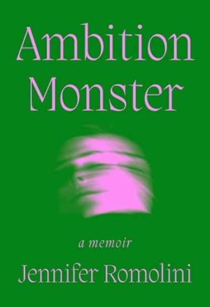 Ambition Monster, Jennifer Romolini - Ebook - 9781668056608