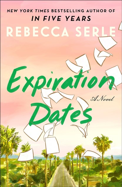 Expiration Dates, Rebecca Serle - Paperback - 9781668057438