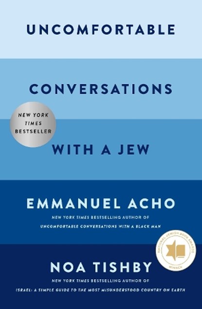 Uncomfortable Conversations with a Jew, Emmanuel Acho ; Noa Tishby - Paperback - 9781668057865
