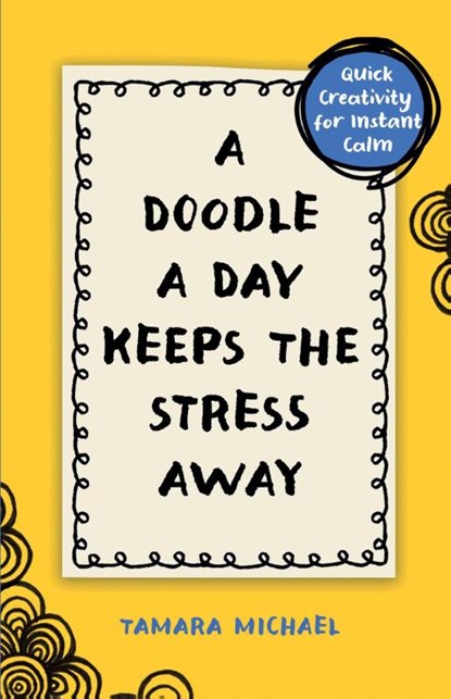 Michael, T: Doodle a Day Keeps the Stress Away, Tamara Michael - Paperback - 9781668058831