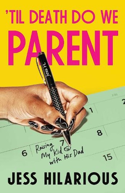 'Til Death Do We Parent, Jess Hilarious - Gebonden - 9781668059357