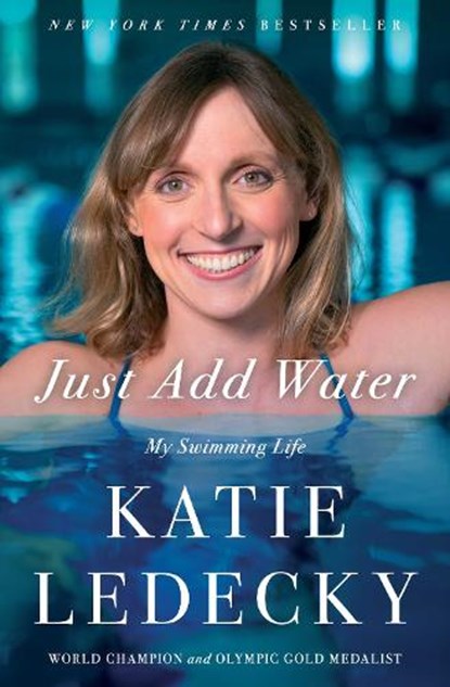 Just Add Water, Katie Ledecky - Paperback - 9781668060216