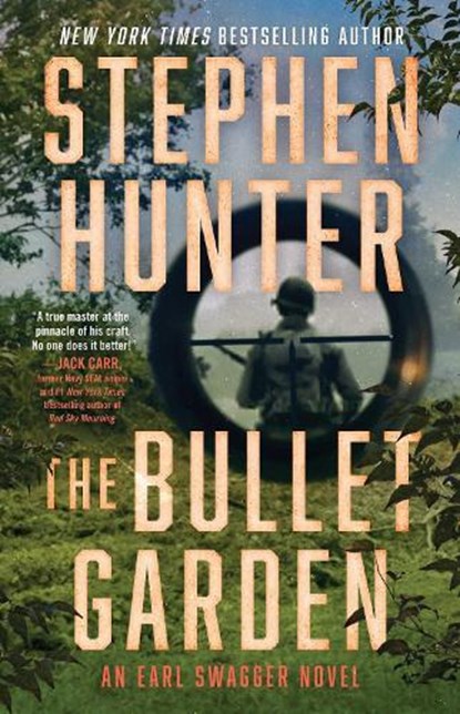 The Bullet Garden, Stephen Hunter - Paperback - 9781668061237