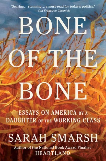 Bone of the Bone, Sarah Smarsh - Paperback - 9781668061848