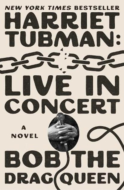 Harriet Tubman: Live in Concert, Bob the Drag Queen - Paperback - 9781668061985