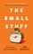 Small Stuff, Ian Bogost - Gebonden - 9781668062630