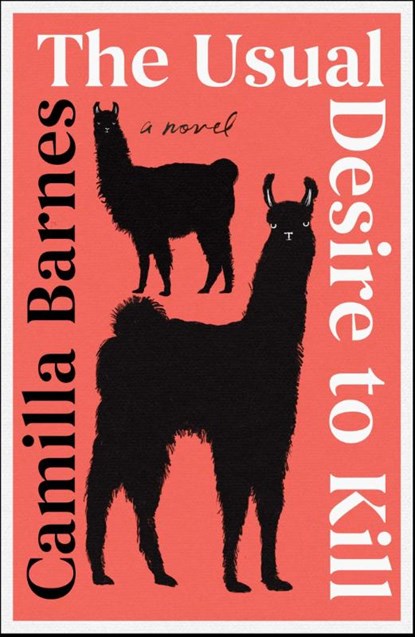 Barnes, C: Usual Desire to Kill, Camilla Barnes - Gebonden - 9781668062838