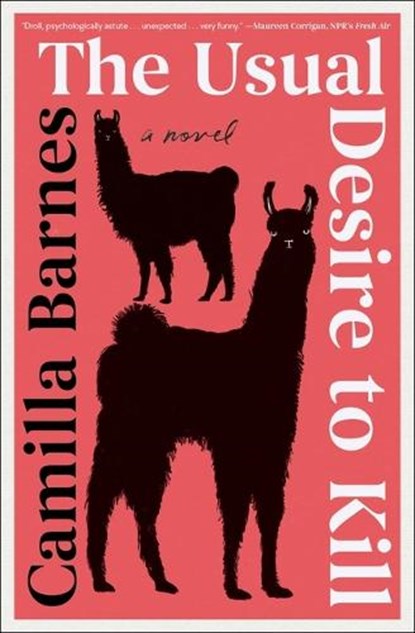 The Usual Desire to Kill, Camilla Barnes - Paperback - 9781668062852
