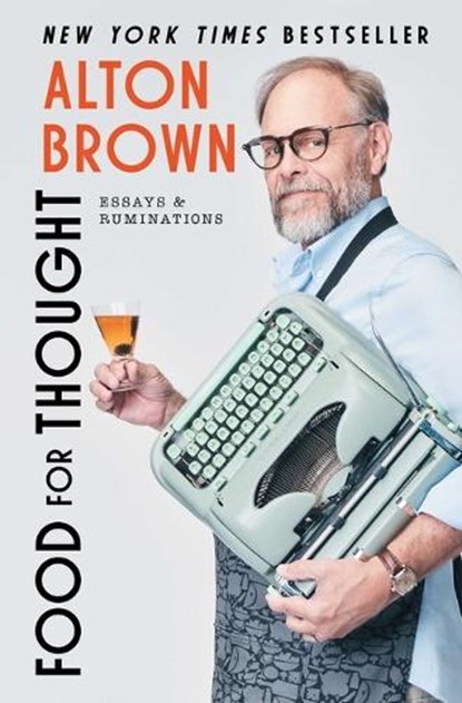 Food for Thought, Alton Brown - Paperback - 9781668064221