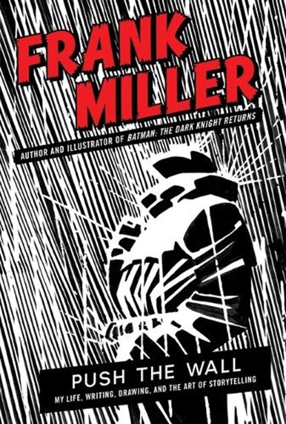 Push the Wall, Frank Miller - Gebonden - 9781668065297