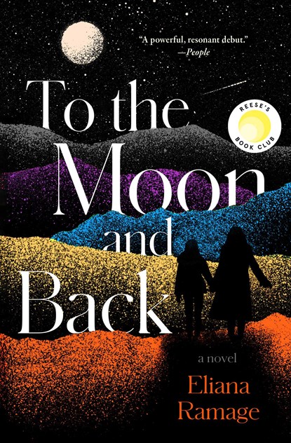 To the Moon and Back (Reese's Book Club), Eliana Ramage - Paperback - 9781668065860