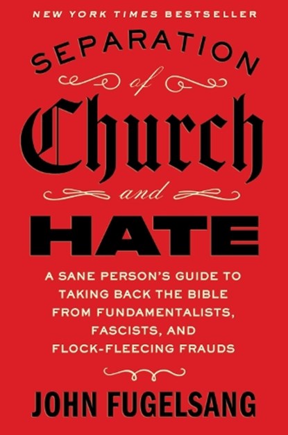 Separation of Church and Hate, John Fugelsang - Gebonden - 9781668066898