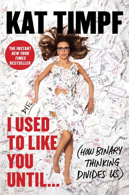 I Used to Like You Until..., Kat Timpf - Paperback - 9781668067284
