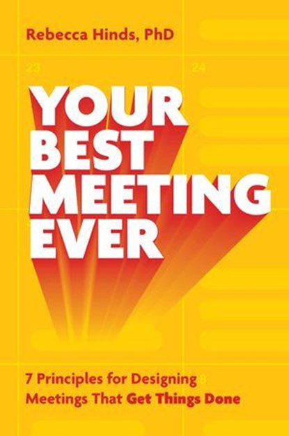 Your Best Meeting Ever, Rebecca Hinds - Ebook - 9781668067505