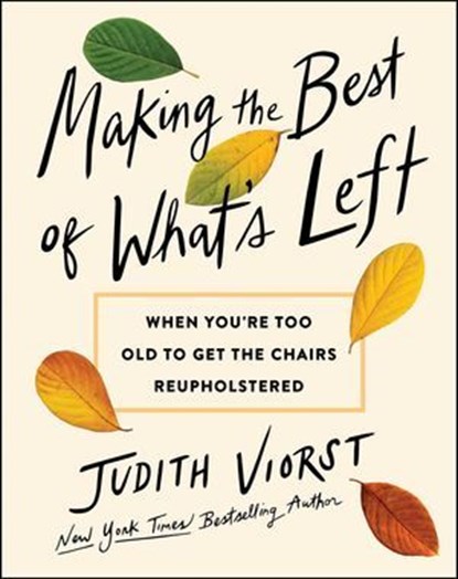 Making the Best of What's Left, Judith Viorst - Ebook - 9781668068038