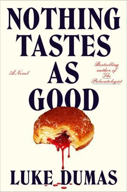 Nothing Tastes as Good, Luke Dumas - Ebook - 9781668068427