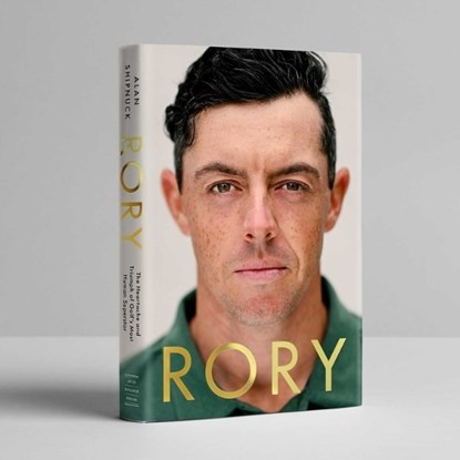 Rory: The Heartache and Triumph of Golf's Most Human Superstar, Alan Shipnuck - Gebonden - 9781668068809