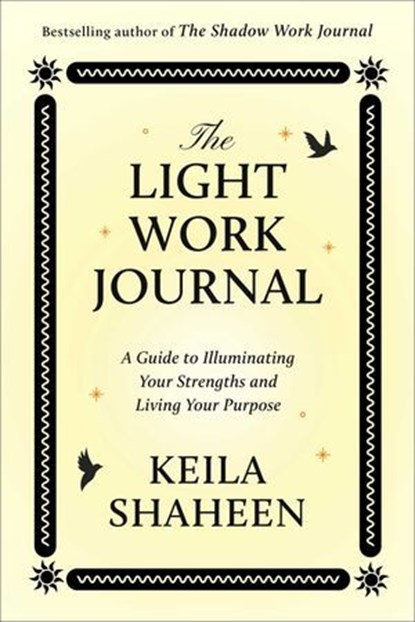 The Light Work Journal, Keila Shaheen - Ebook - 9781668070680