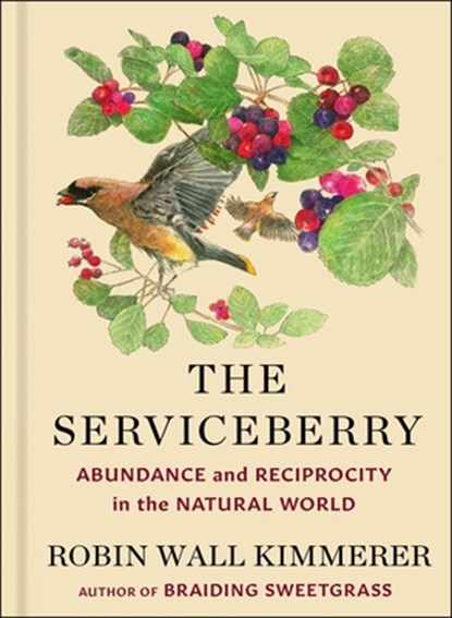 The Serviceberry, Robin Wall Kimmerer - Gebonden - 9781668072240