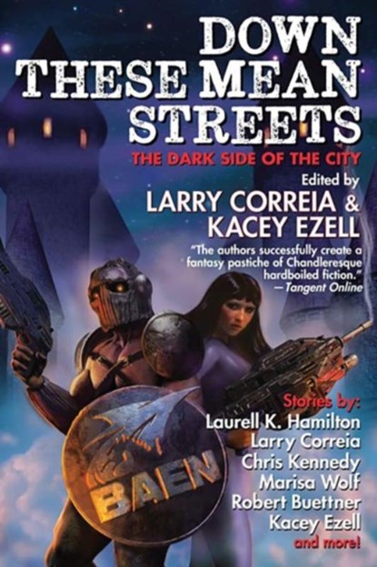 Down These Mean Streets, Larry Correia ; Kacey Ezell - Paperback - 9781668072431