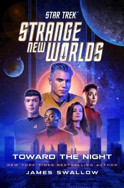 Star Trek: Strange New Worlds: Toward the Night, James Swallow - Gebonden - 9781668074565