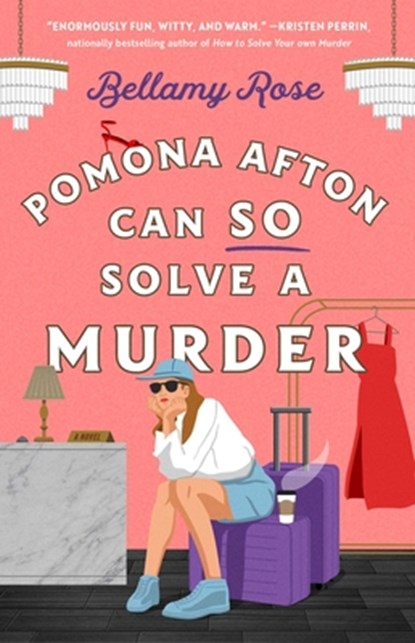 Pomona Afton Can So Solve a Murder, Bellamy Rose - Paperback - 9781668075661