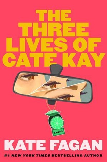 The Three Lives of Cate Kay, Kate Fagan - Ebook - 9781668076231