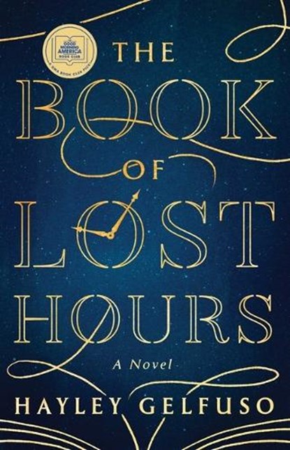 Book of Lost Hours, Hayley Gelfuso - Gebonden - 9781668076347