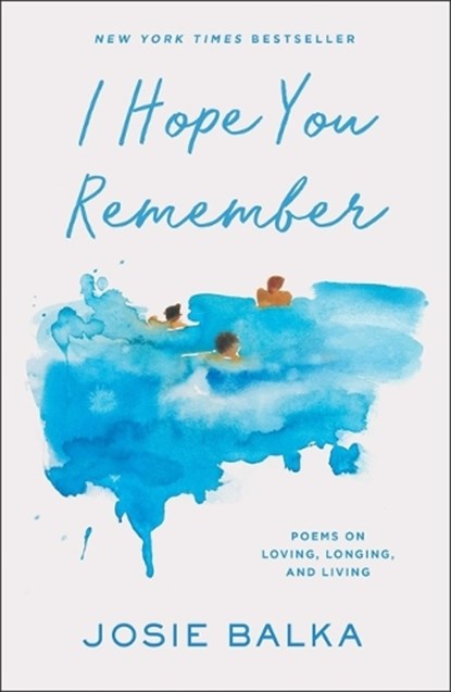 I Hope You Remember, Josie Balka - Gebonden - 9781668077108