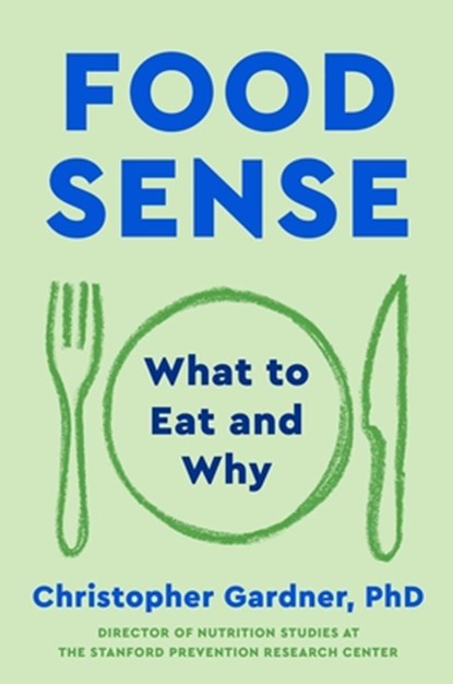 Food Sense, Christopher Gardner - Gebonden - 9781668077184