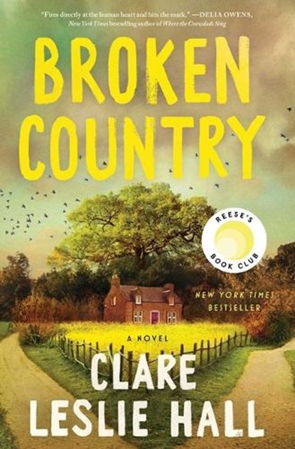 Broken Country (Reese's Book Club), Clare Leslie Hall - Gebonden - 9781668078181