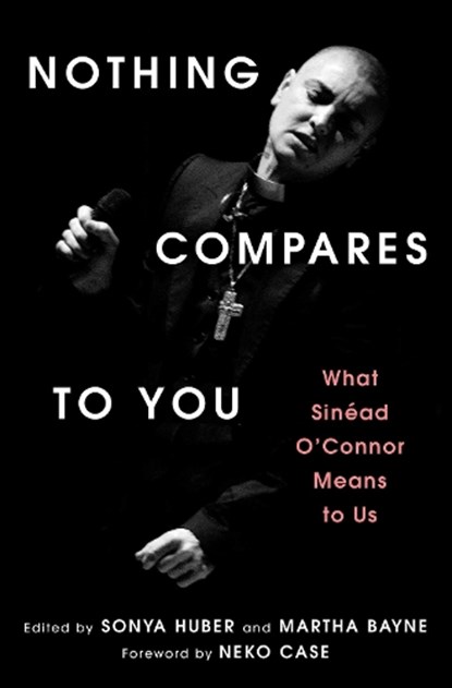 Nothing Compares to You, Sonya Huber ; Martha Bayne - Paperback - 9781668078341