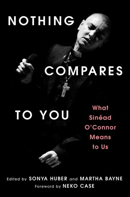 Nothing Compares to You, Sonya Huber ; Martha Bayne - Paperback - 9781668078341