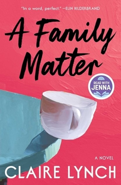 A Family Matter: A Read with Jenna Pick: A Novel, Claire Lynch - Gebonden - 9781668078891