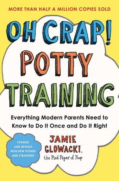 Oh Crap! Potty Training, Jamie Glowacki - Paperback - 9781668079553