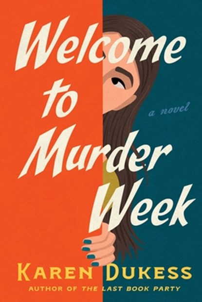 Welcome to Murder Week, Karen Dukess - Gebonden - 9781668079775