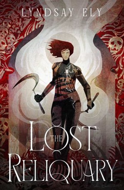 The Lost Reliquary, Lyndsay Ely - Ebook - 9781668080320
