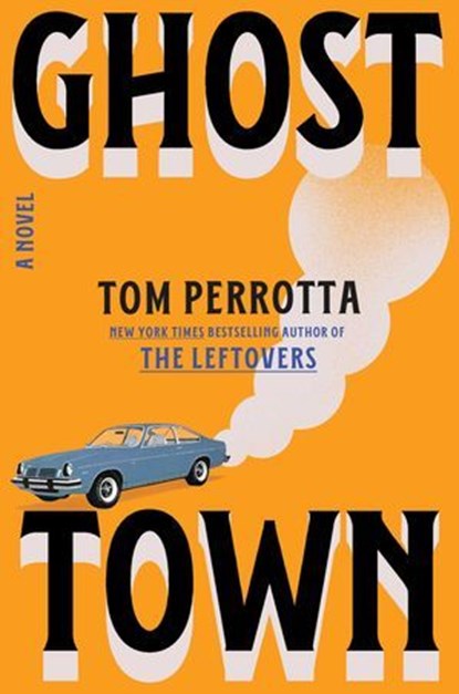 Ghost Town, Tom Perrotta - Ebook - 9781668080658