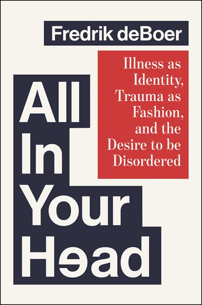 All in Your Head, Fredrik Deboer - Gebonden - 9781668081037