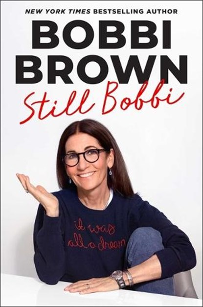 Brown, B: Still Bobbi, Bobbi Brown - Gebonden - 9781668082171